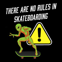 There Are No Rules In Skateboarding Alien Skateboa Pocket T-shirt | Artistshot