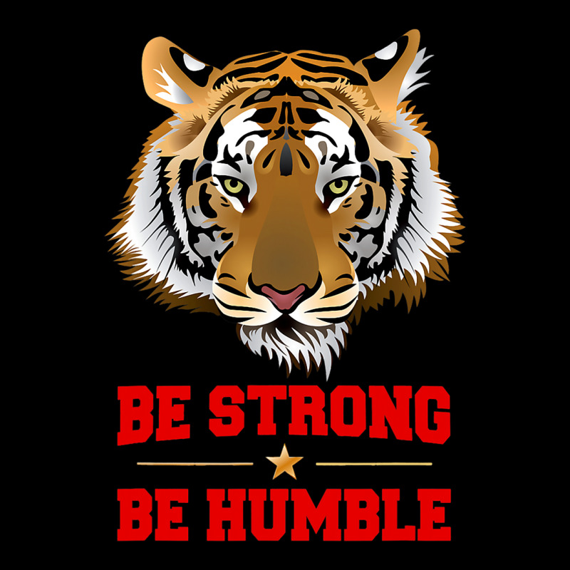 Tiger Be Strong Be Humble V-neck Tee | Artistshot