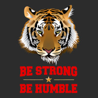 Tiger Be Strong Be Humble Exclusive T-shirt | Artistshot