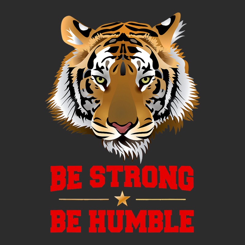 Tiger Be Strong Be Humble Exclusive T-shirt | Artistshot