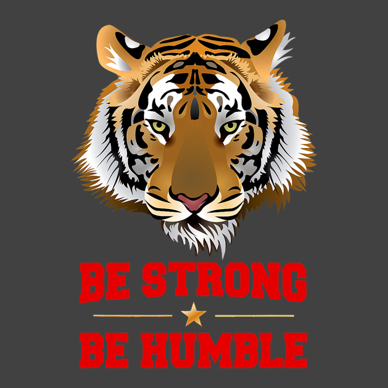 Tiger Be Strong Be Humble Vintage T-shirt | Artistshot