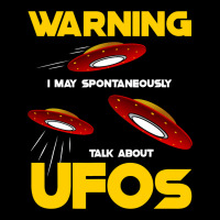 Warning I May Spontaneously Talk About Ufos Funny  Pocket T-shirt | Artistshot