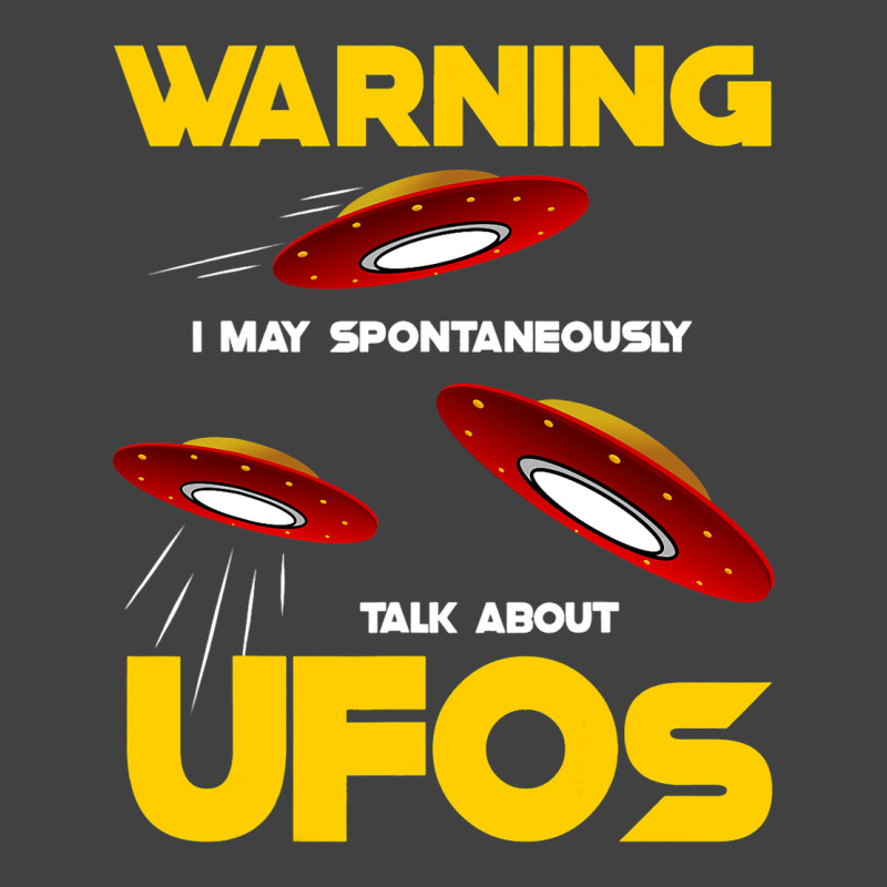 Warning I May Spontaneously Talk About Ufos Funny  Vintage T-shirt | Artistshot