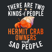 There Are Two Kinds People Hermit Crab Owner And S Crewneck Sweatshirt | Artistshot