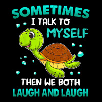 Turtle Sometimes I Talk To Myself Then We Both Lau Zipper Hoodie | Artistshot