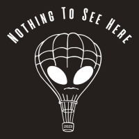 Ufo Balloons 2nothing To See Here. Alien Arrival 2 Tank Top | Artistshot