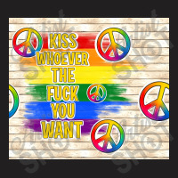 Kiss Whoever The Fuck You Want T-shirt | Artistshot