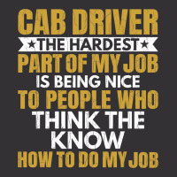 Hardest Part Of Job Is Being Nice Funny Cab Driver Vintage Short | Artistshot