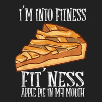 I'm Into Fitness Fit' Ness Apple Pie In My Mouth Apple Pie T Shirt Basic T-shirt | Artistshot