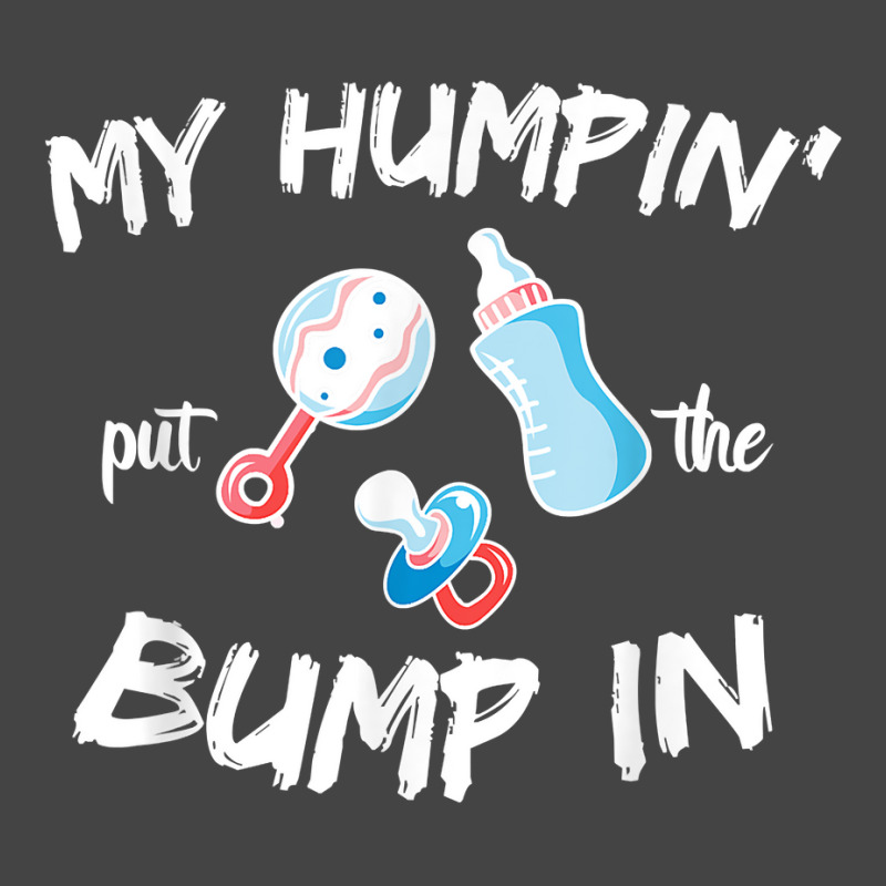 Mens Funny Soon To Be Dad Gift Shirt My Humpin' Put The Bump In T Shir Basic T-shirt | Artistshot