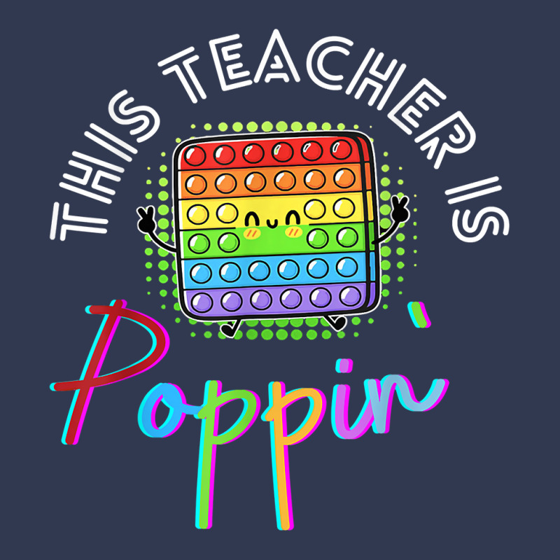 This Teacher Is Poppin' Pop It T Shirt Basic T-shirt | Artistshot