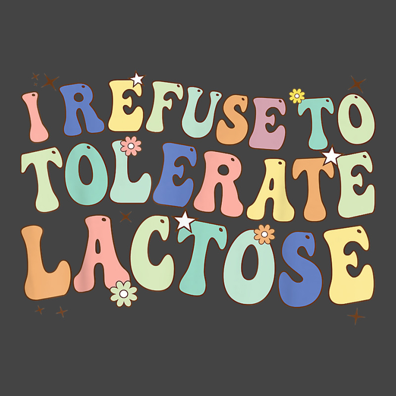 Groovy I Refuse To Tolerate Lactose Retro Daisy Flowers T Shirt Basic T-shirt | Artistshot