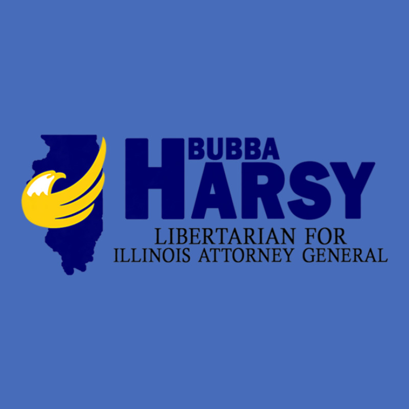 Bubba Harsy - Libertarian For Illinois Attorney General Basic T-shirt by KadeBarry | Artistshot