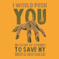 Push You In Zombies To Save My Oriental Shorthair Cat Funny T Shirt Basic T-shirt | Artistshot