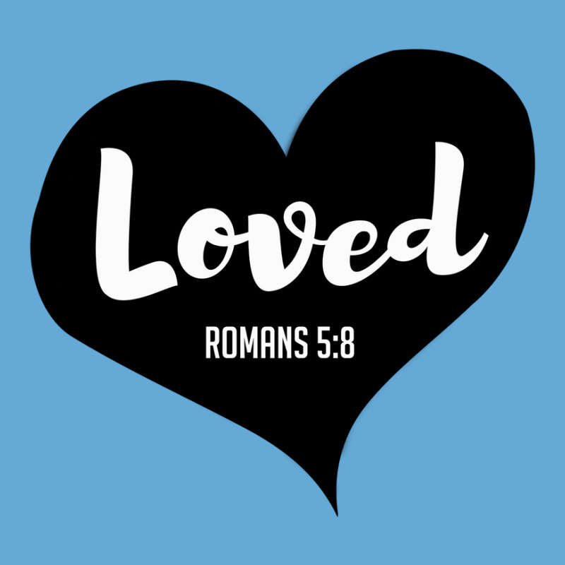 Loved Romans 58 Bible Verse Valentine's Christians Basic T-shirt by ValerieLace | Artistshot