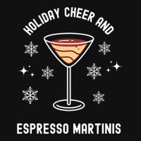 Holiday Cheer And Espresso Martinis Cocktail Booze Graphic T-shirt | Artistshot