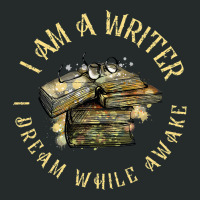 I Am A Writer I Dream While Awake Author Book Read Women's Triblend Scoop T-shirt | Artistshot