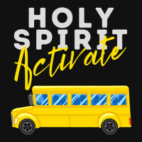 Holy Spirit Activate Bus Driver Fun Christian Reli Graphic T-shirt | Artistshot