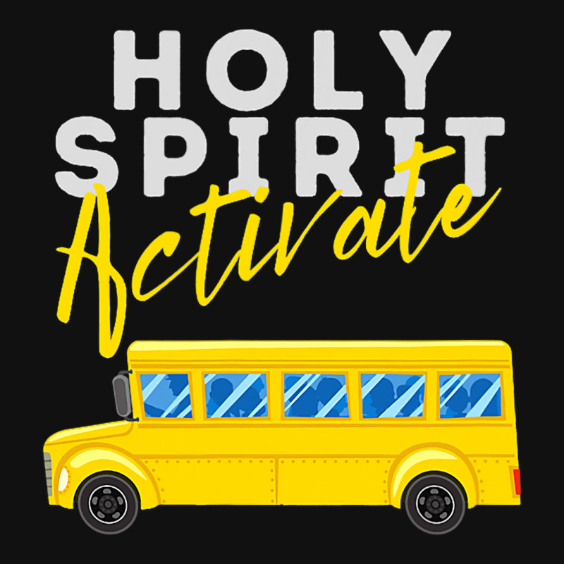 Holy Spirit Activate Bus Driver Fun Christian Reli Graphic T-shirt | Artistshot