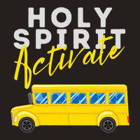 Holy Spirit Activate Bus Driver Fun Christian Reli Tank Top | Artistshot