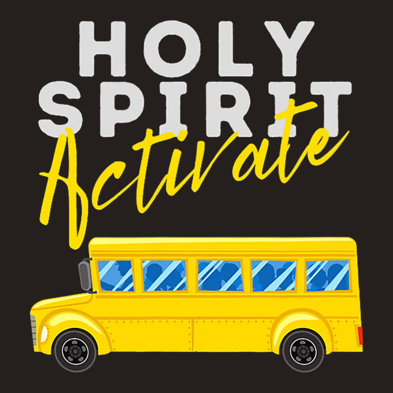 Holy Spirit Activate Bus Driver Fun Christian Reli Tank Top | Artistshot