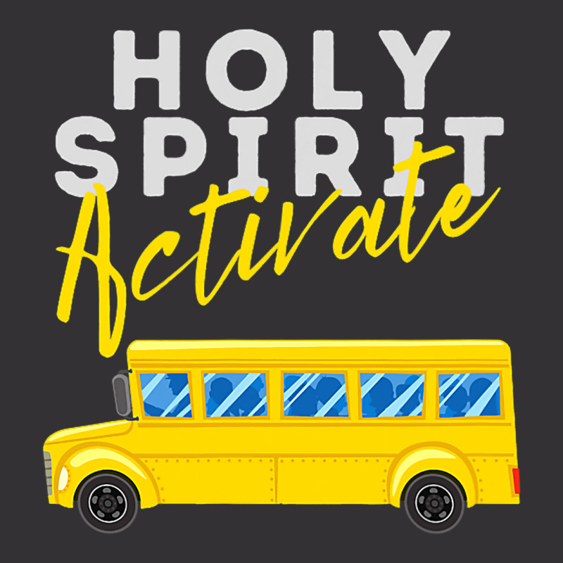 Holy Spirit Activate Bus Driver Fun Christian Reli Vintage Hoodie | Artistshot