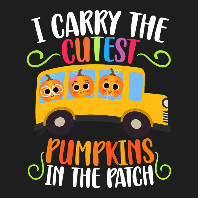 I Carry The Cutest Pumpkins Thanksgiving School Bu Classic T-shirt | Artistshot