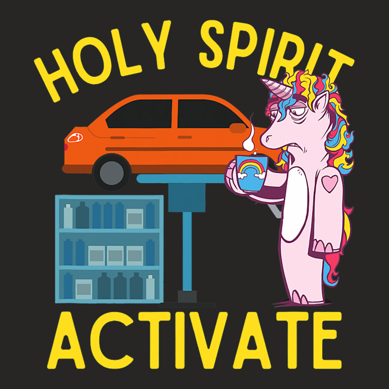 Holy Spirit Activate Mechanic Fun Unicorn Coffee Ladies Fitted T-Shirt by FriedaBarcia | Artistshot