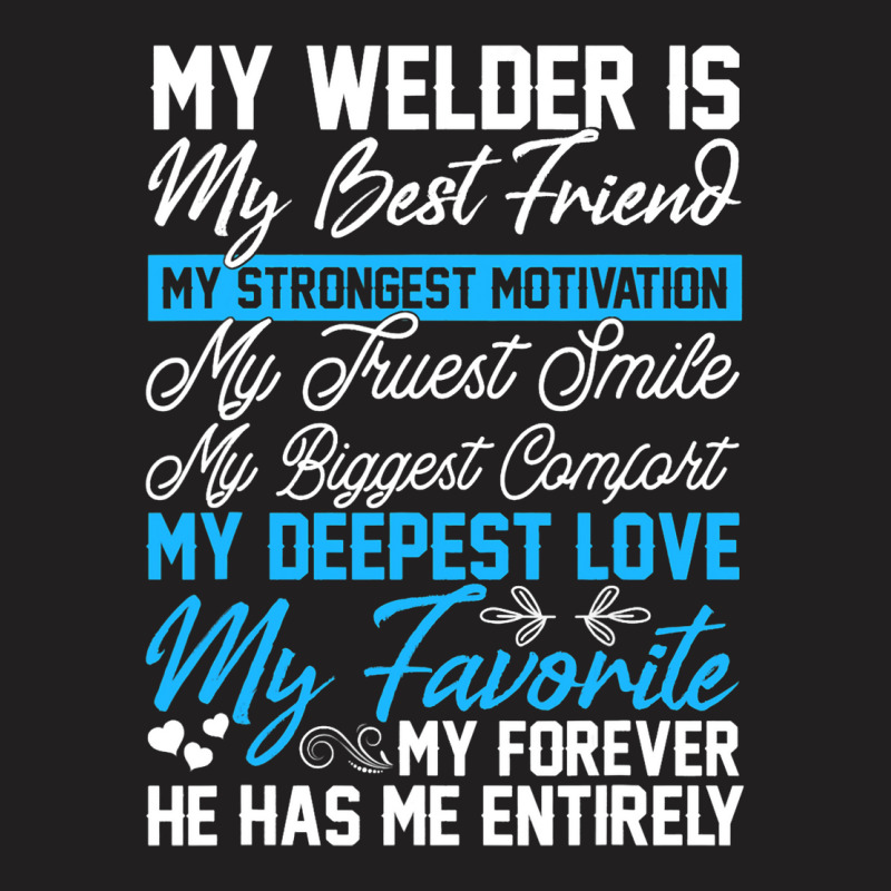 Funny Welding Design For A Welder Wife Girlfriend  T-shirt | Artistshot