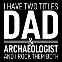 I Have Two Titles Dad And Archaeologist Pops Paren Legging | Artistshot