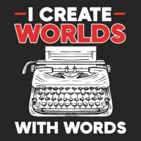 I Create Worlds With Words Funny Published Author  Ladies Fitted T-shirt | Artistshot