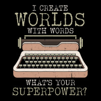 I Create Worlds With Words Writer Book Author Type Pocket T-shirt | Artistshot