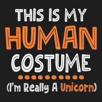 Halloween This Is My Human Costume Im Really A Uni Classic T-shirt | Artistshot