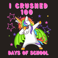 I Crushed 100 Days Of School Dabbing Dragon Unicor Tank Top | Artistshot