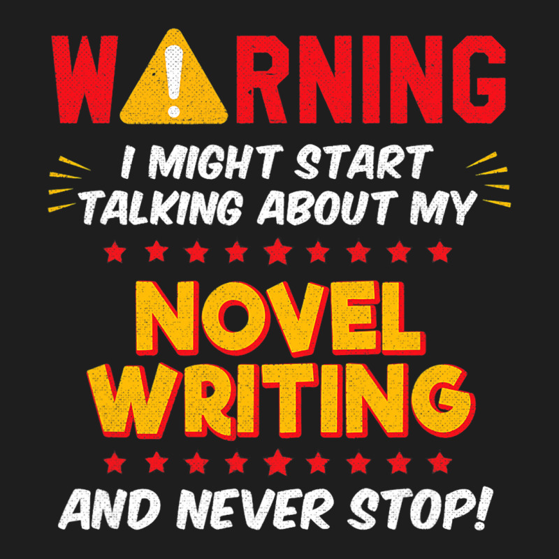 Funny Novel Writing Novel Writer Joke Graphic Classic T-shirt by KhalifSpina | Artistshot