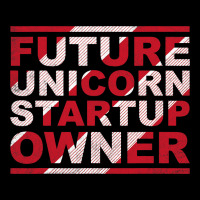 Future Unicorn Startup Owner Hustler Ceo Entrepren Long Sleeve Shirts | Artistshot