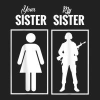 My Sister Is In Army Military Proud Brother Gifts Basic T-shirt | Artistshot