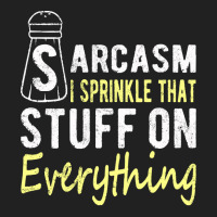 Sarcasm Lover T  Shirt Sarcasm I Sprinkle That Stuff On Everything, Fu Basic T-shirt | Artistshot