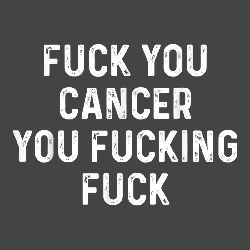 Fuck You Cancer You Fucking Fuck Funny Cancer Awareness Basic T-shirt by KellyStella | Artistshot