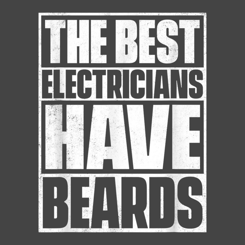 The Best Electricians Have Beards, Funny Beard Basic T-shirt | Artistshot