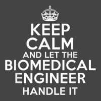 Keep Calm And Let The Biomedical Engineer Handle It Basic T-shirt | Artistshot