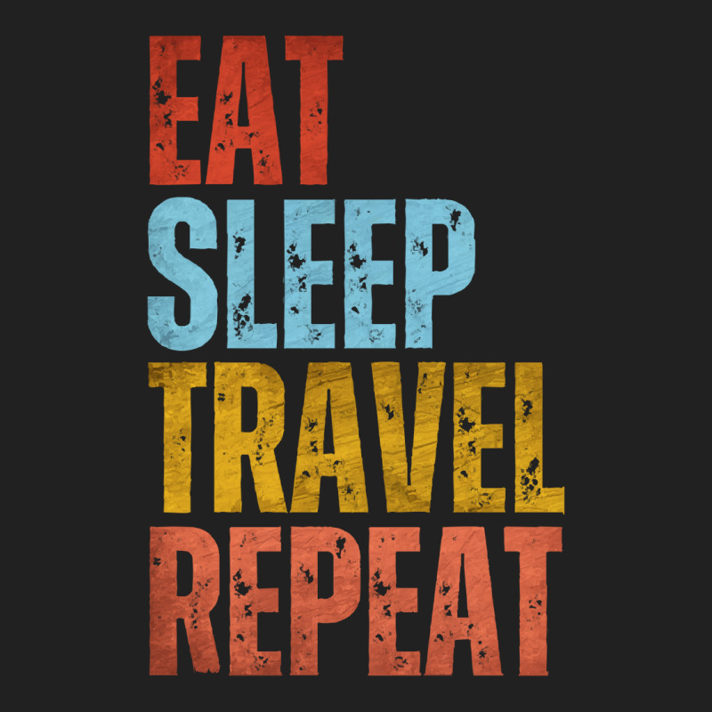 Travel T  Shirt E A T S L E E P T R A V E L R E P E A T T  Shirt Basic T-shirt | Artistshot