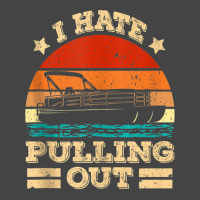 I Hate Pulling Out Pontoon Captain Funny Boat Tank Top Basic T-shirt | Artistshot