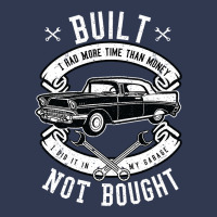 Built Not Bought   More Time Than Money T Shirt Basic T-shirt | Artistshot