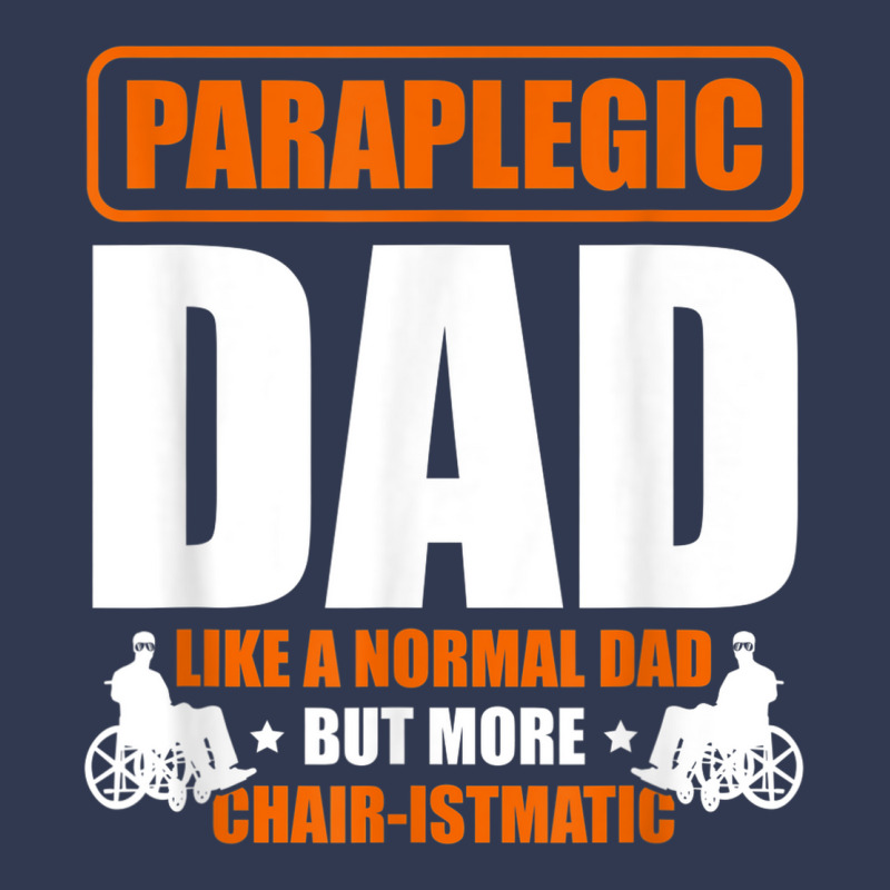 Mens Paraplegic Dad Handicapped Disability Fathers Day Basic T-shirt by Skunk | Artistshot