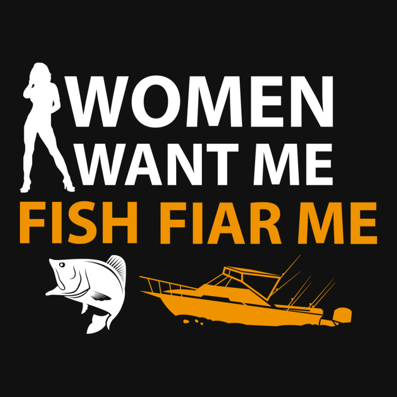 women want me fish fear me' Sticker