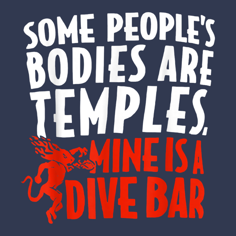 Some People's Bodies Are Temples Mine Is A Dive Bar T Shirt Basic Youth T-shirt by cm-arts | Artistshot