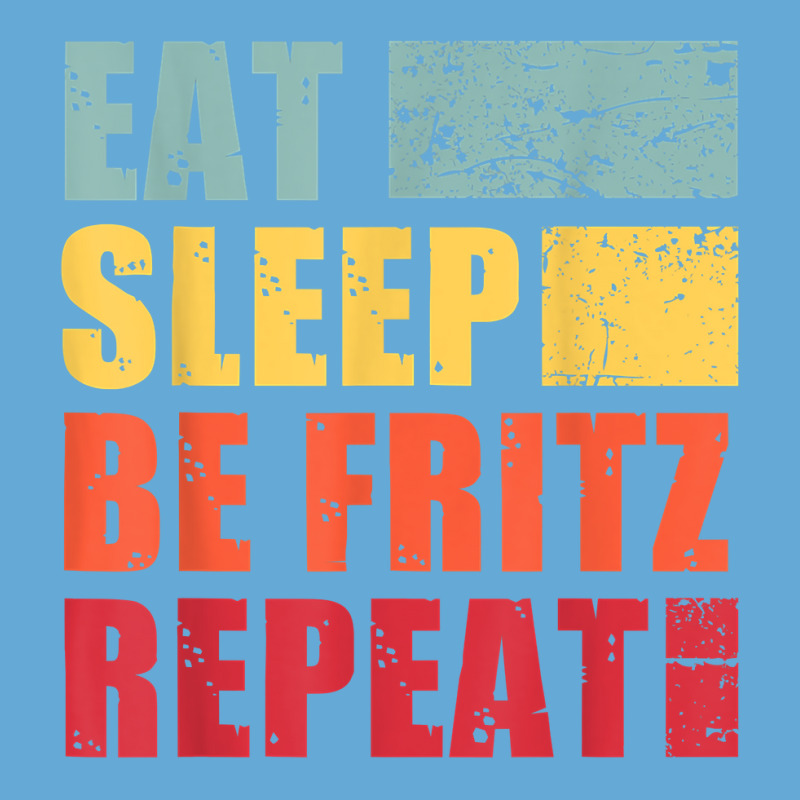 Mens Eat Sleep Be Fritz Repeat T Shirt Basic Youth T-shirt by cm-arts | Artistshot