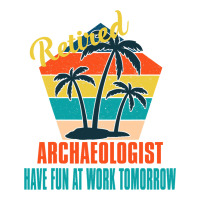 Retired Archaeologist Have Fun At Work Tomorrow Re Raglan Crop Top | Artistshot