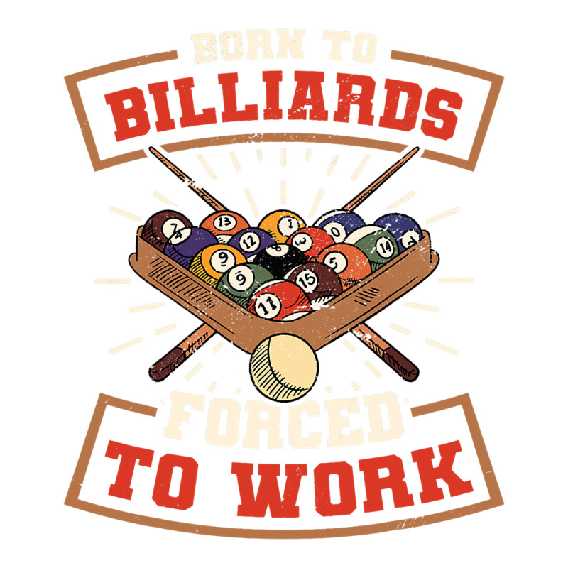 Born To Billards Forced To Work Billard Player Sno Raglan Crop Top by AdleeDerr | Artistshot